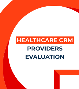 Healthcare CRM Providers Evaluation by Independent Research Firm