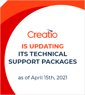 Creatio is updating its technical support packages as of April 15th, 2021