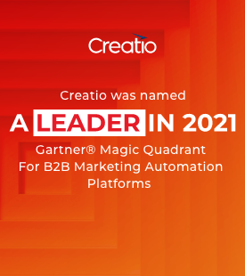 Creatio Named a Leader in the 2021 Gartner® Magic Quadrant™ for B2B Marketing Automation Platforms  
