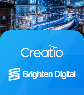 Brighten Digital Partners with Creatio to Improve Customer Experience with No-Code