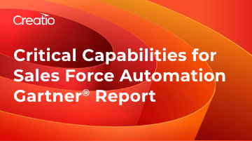 Read the Gartner® Critical Capabilities for Sales Force Automation Report