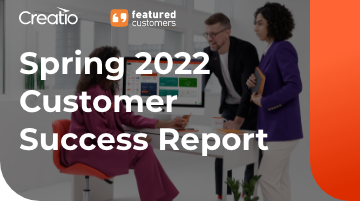 Creatio Named Market Leader for CRM in Spring 2022 Customer Success Report