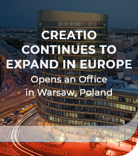 Creatio Continues to Expand in Europe, Opens an Office in Warsaw, Poland