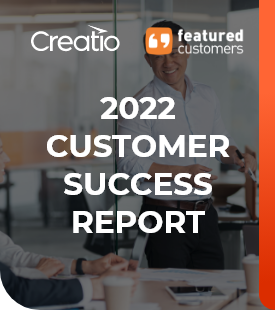 Creatio Named a Market Leader in the Low-Code Development Platforms Category in the Summer 2022 Customer Success Report 