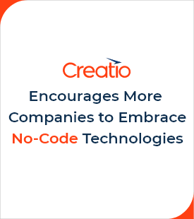Creatio encourages more companies to embrace no-code technologies