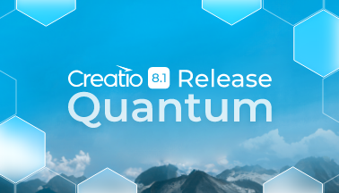 Creatio 8.1 Quantum: The Era of Composable No-code | What’s New