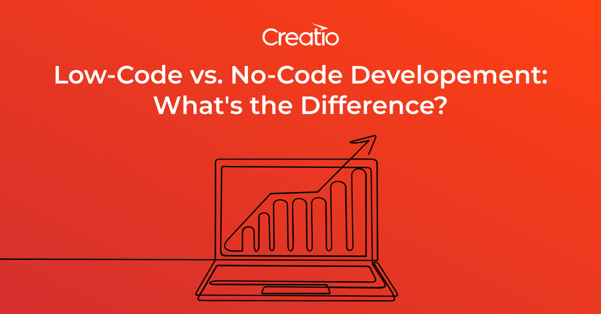 Low-Code vs. No-Code Developement: What's the Difference? | Creatio