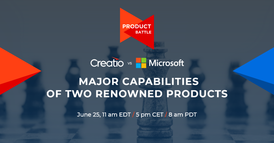 Creatio Invites to a Product Battle: Creatio vs Microsoft Dynamics CRM