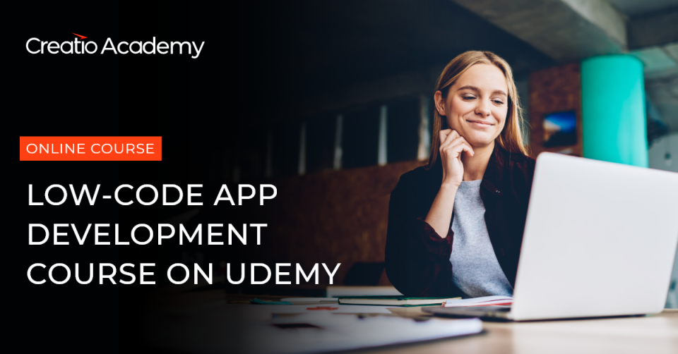 Creatio Introduces its Low-code App Development Course on Udemy
