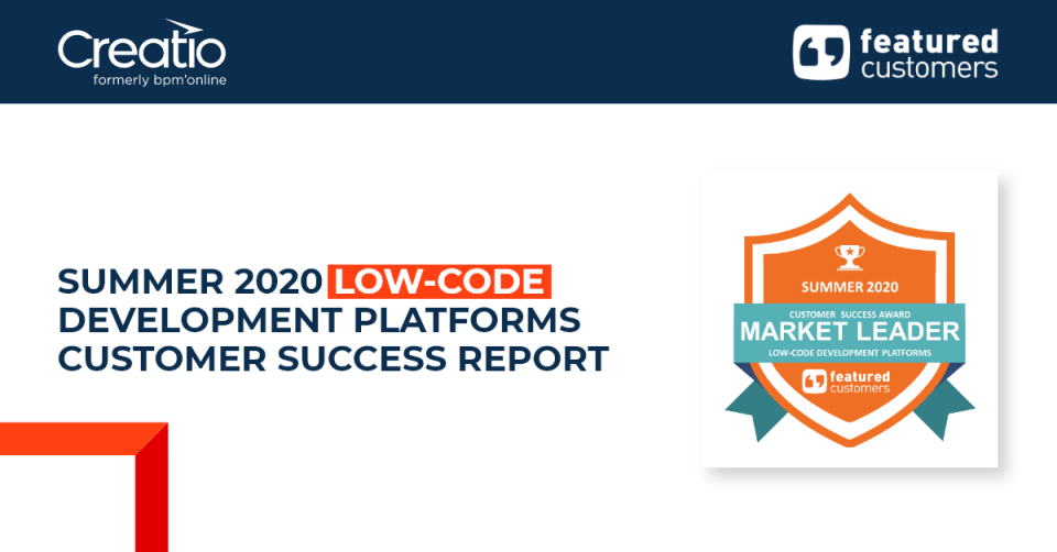 Creatio Named Market Leader among Low-Code Development Platforms according to the Summer 2020 Customer Success Report