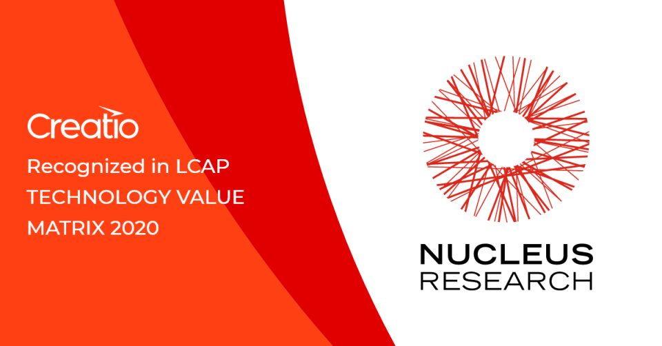 Creatio Recognized in 2020 Nucleus Research Low-Code Value Matrix