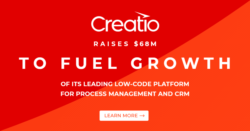 Creatio Mendapatkan Investasi USD 68 Juta untuk mendorong Pertumbuhan Teknologi Low-Code terkemuka untuk Manajemen Proses dan CRM