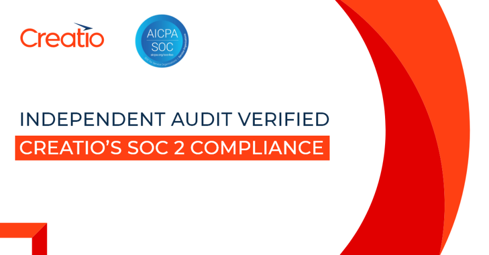 Independent Audit Verified Creatio’s SOC 2 Compliance