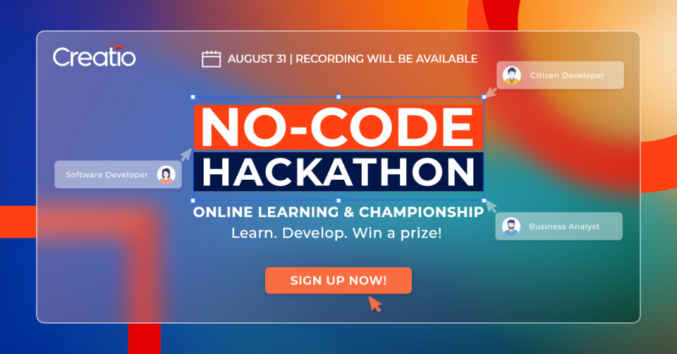 Creatio Announces Hackathon to Highlight the Power of No-Сode for Application Development
