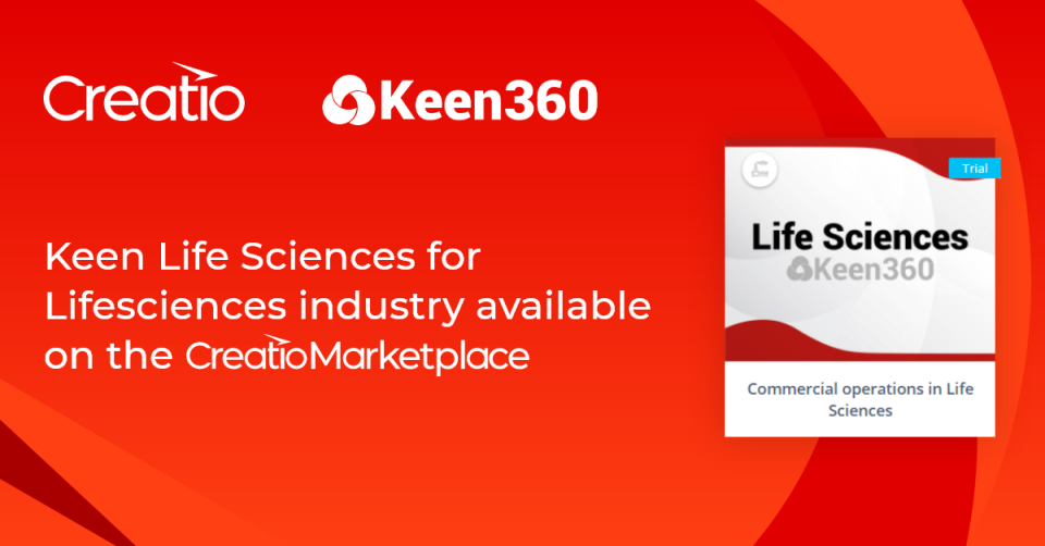 Keen360 Released Keen Life Sciences for Pharma, Biotech & Medical Device Industries to Extend Creatio’s No-Сode Platform Capabilities  