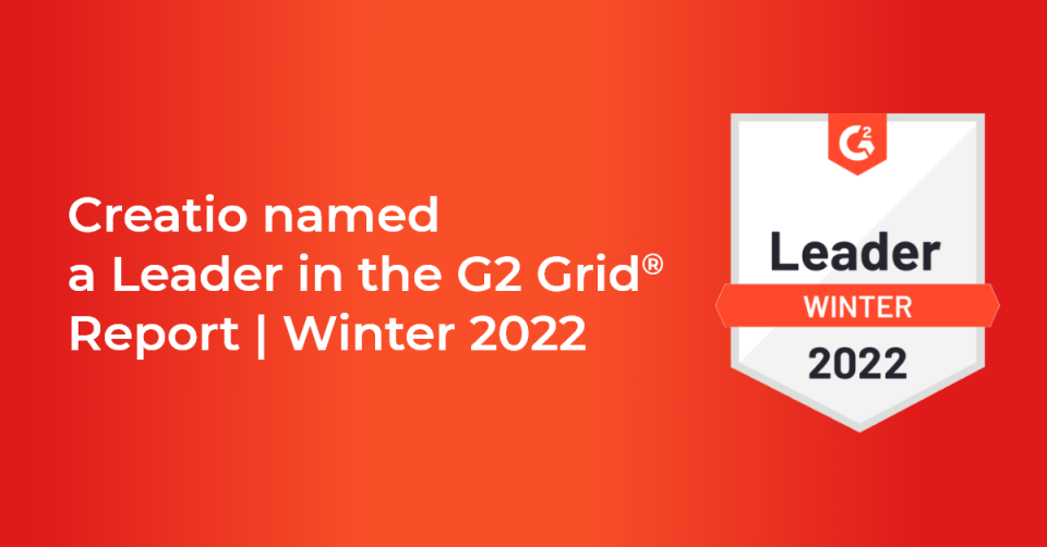 Creatio Wins G2 Leader Awards in 5 Categories, Including No-Code, Low-Code Development Platforms, Rapid Application Development, Business Process Management and CRM, Winter 2021 