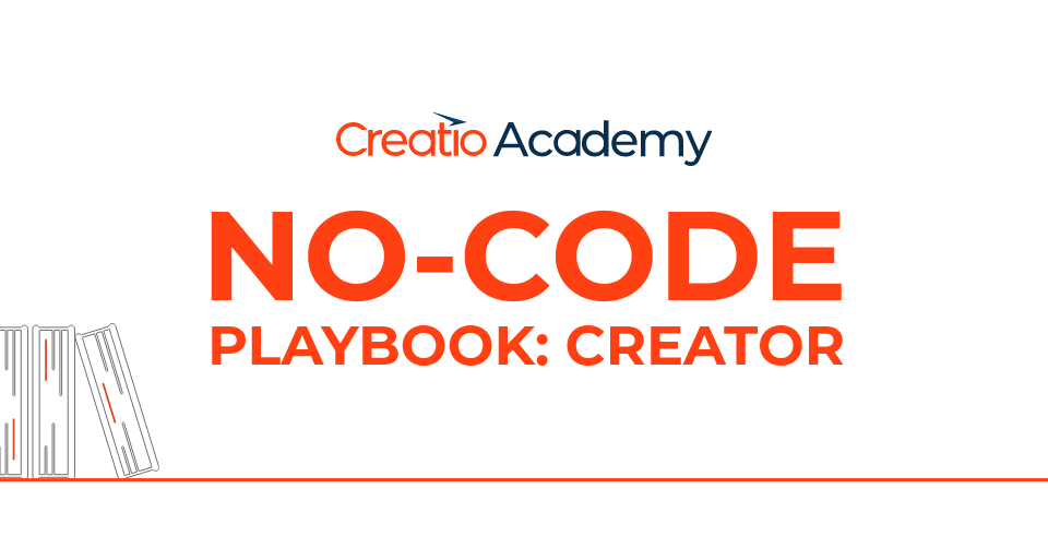 Creatio Announces New Online Course — No-Code Playbook: Creator  