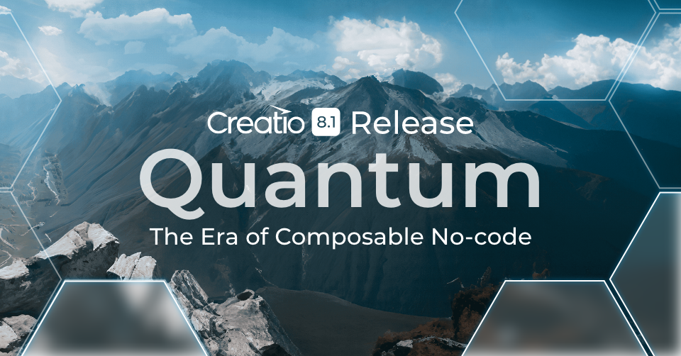 Creatio 8.1 Quantum Release (The Era of Composable No-code) to be Presented on September 20th during a Digital Show 