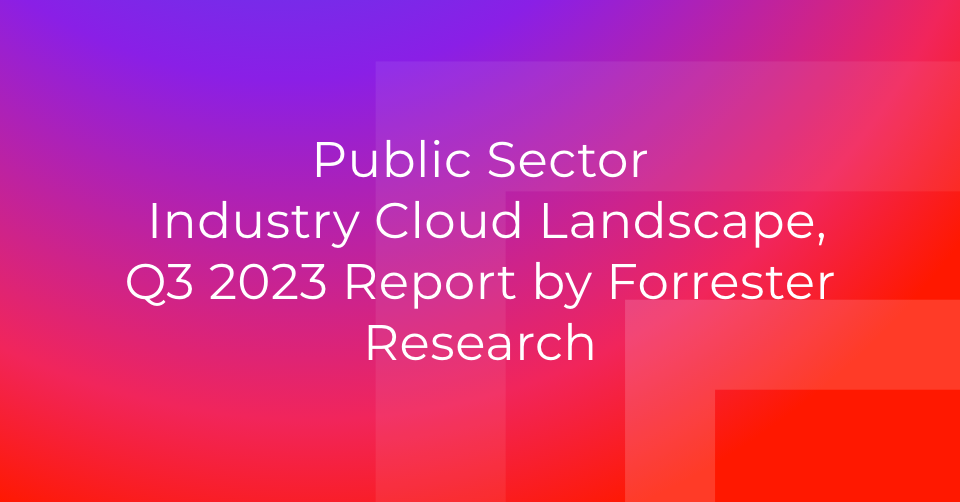 Creatio Recognized in The Public Sector Industry Cloud Landscape Report by an Independent Research Firm