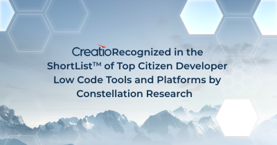 Creatio Recognized in the ShortList of Top Citizen Developer Low Code Tools and Platforms by Constellation Research